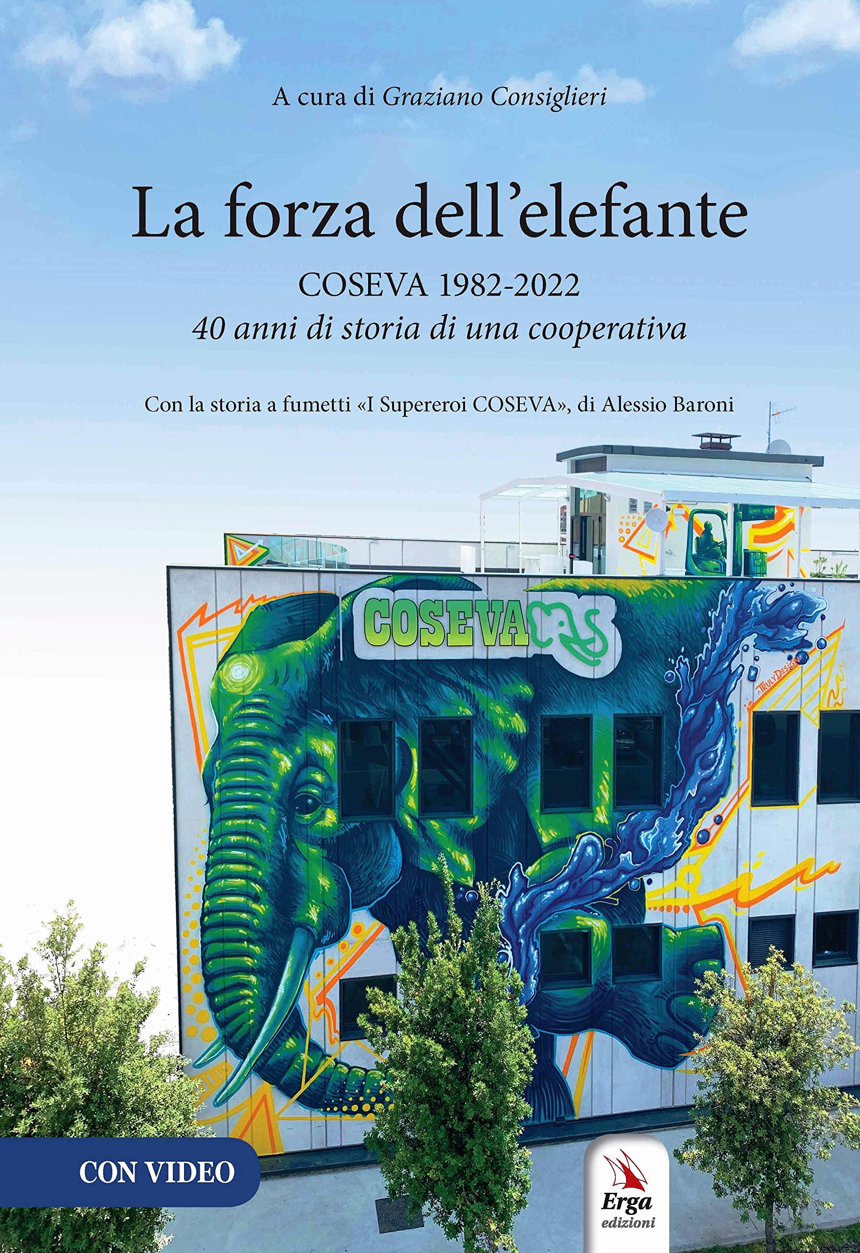 La forza dell'elefante. Coseva 1982-2022. 40 anni di storia di una cooperativa Business, Finance & Career