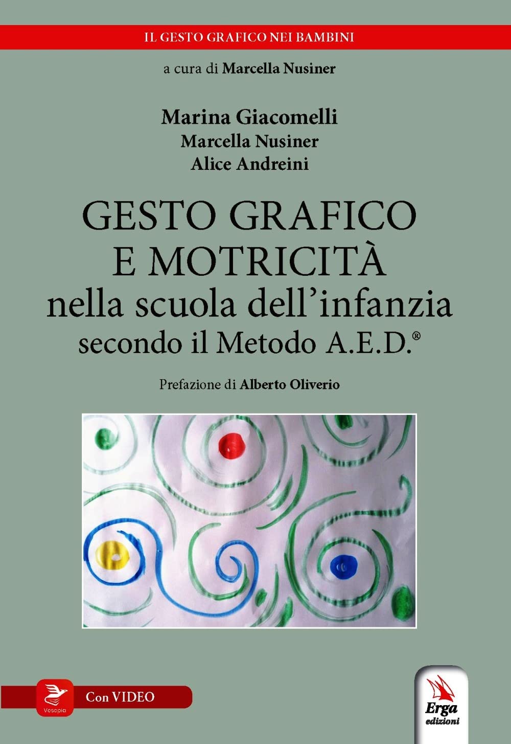 Gesto grafico e motricità nella scuola dell'infanzia secondo il metodo A.E.D.®. Con video (Didattica) Books