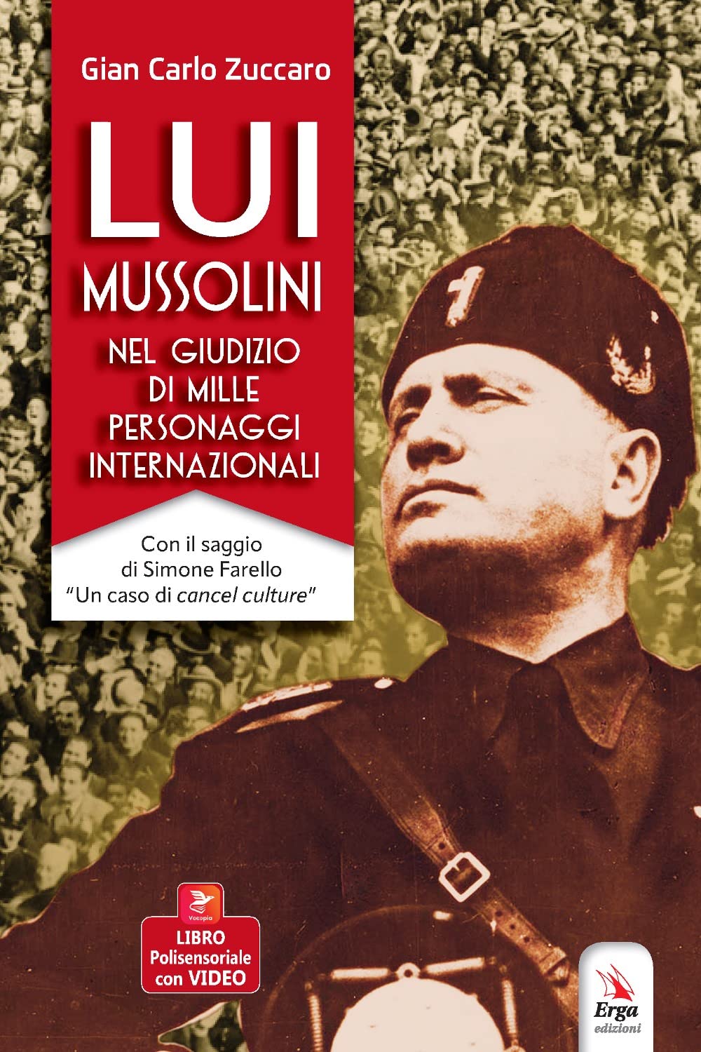 Lui Mussolini, nel giudizio di mille personaggi internazionali. Con Video book