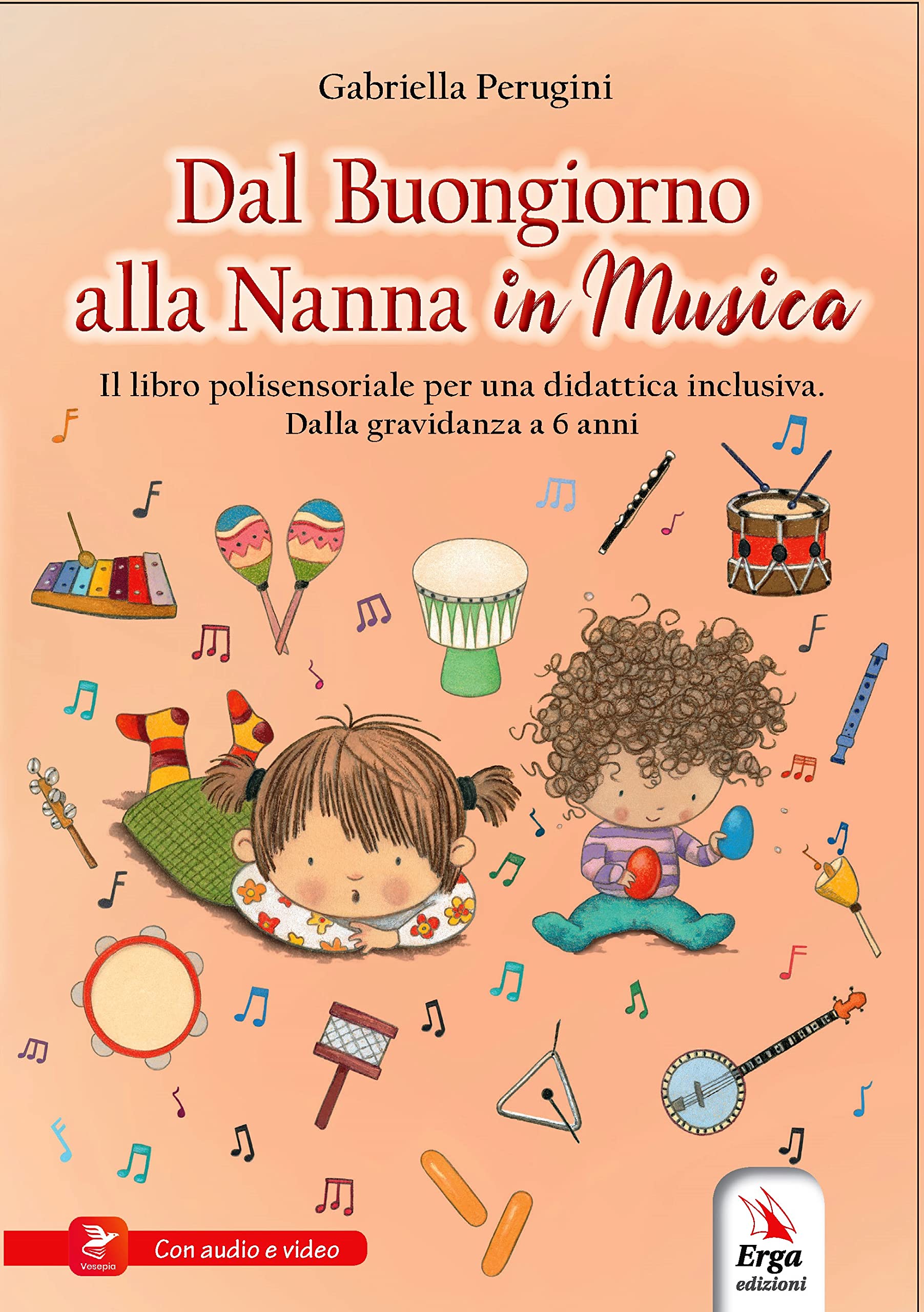 Dal buongiorno alla nanna in musica. Libro polisensoriale per una didattica inclusiva. Dalla gravidanza a 6 anni book
