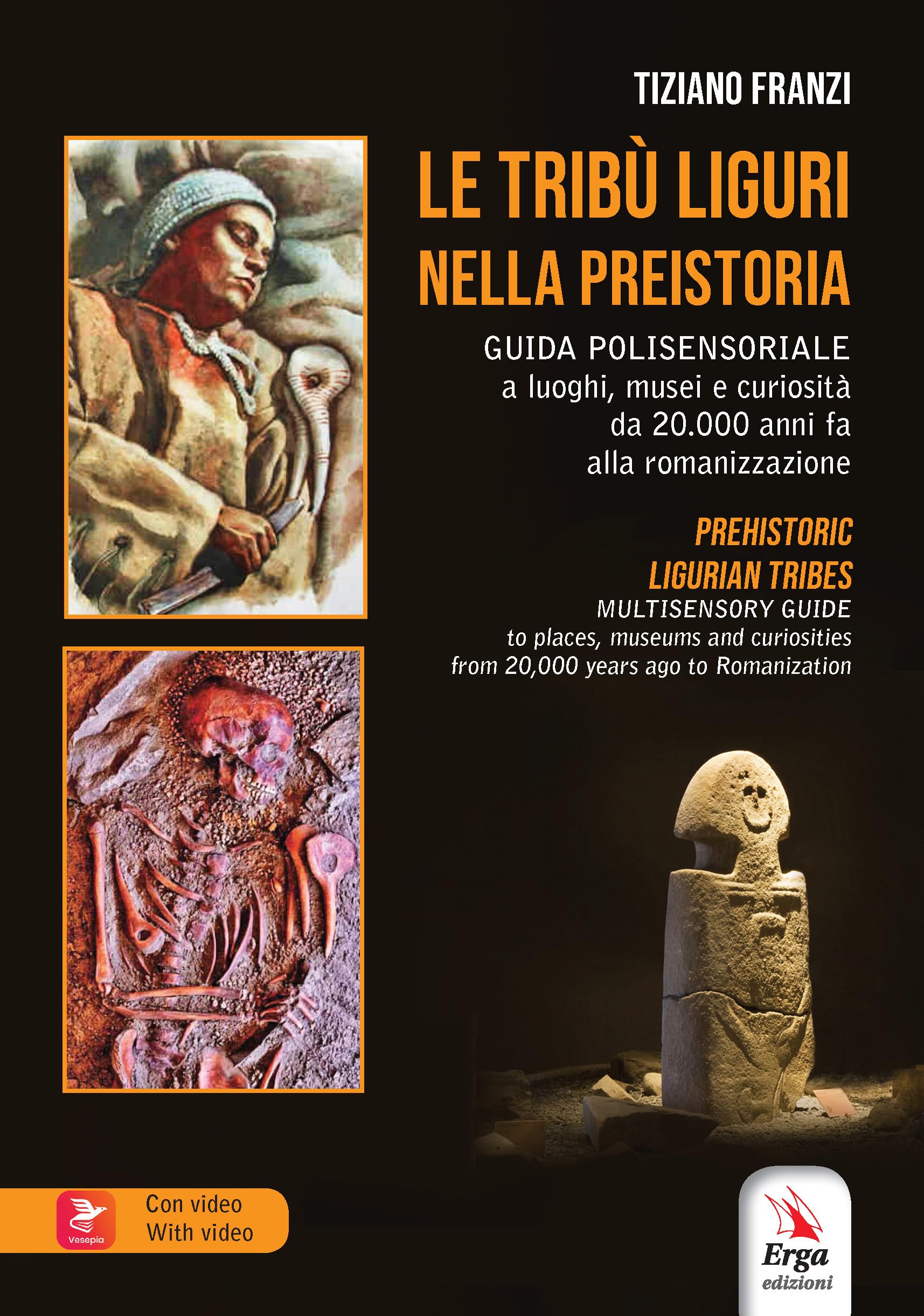 Le tribù liguri nella Preistoria-Prehistoric ligurian tribes. Ediz. bilingue. Con Contenuto digitale per accesso online Politics & History
