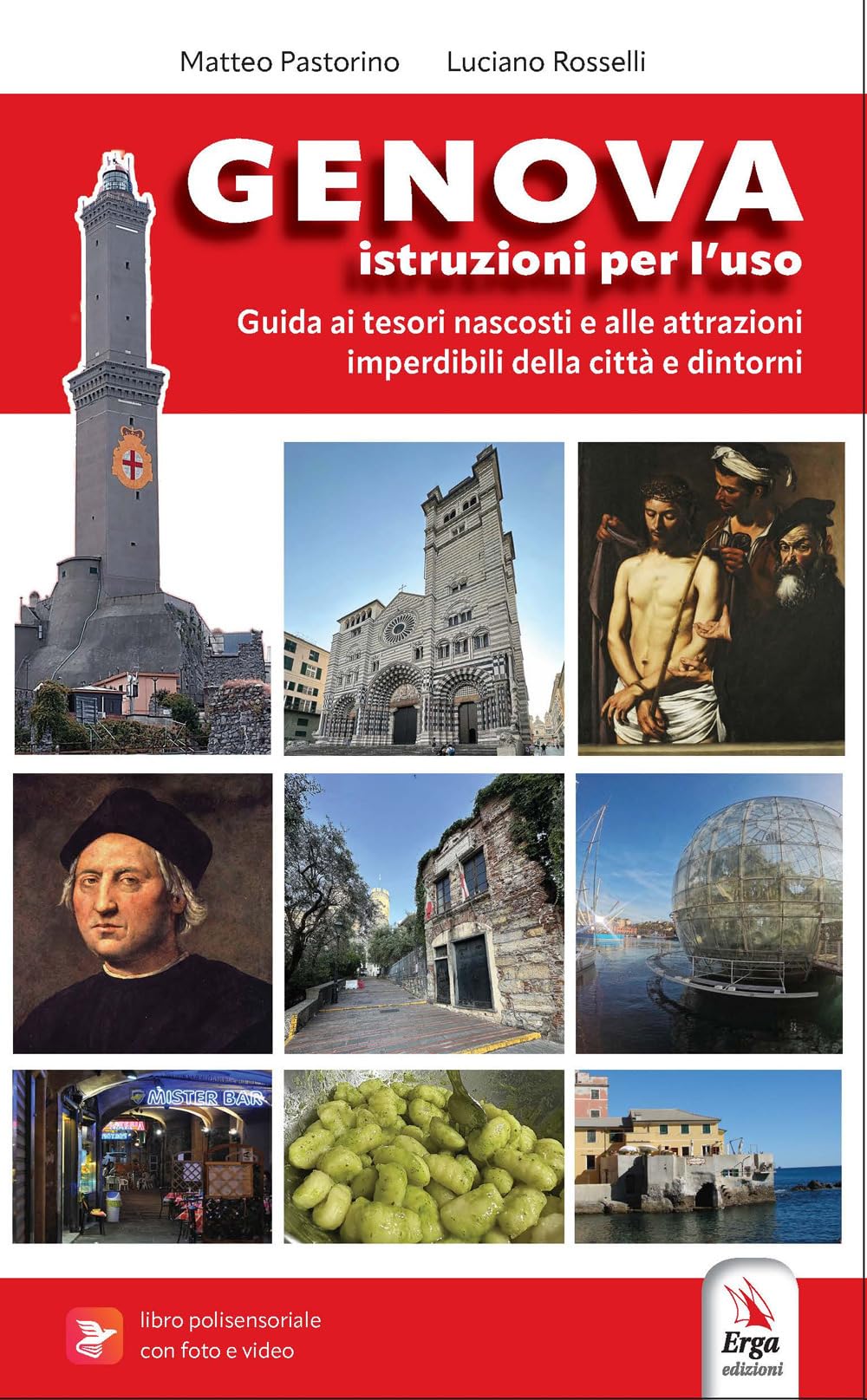 Genova. Istruzioni per l'uso della città. Guida ai tesori nascosti e alle attrazioni imperdibili della Superga book