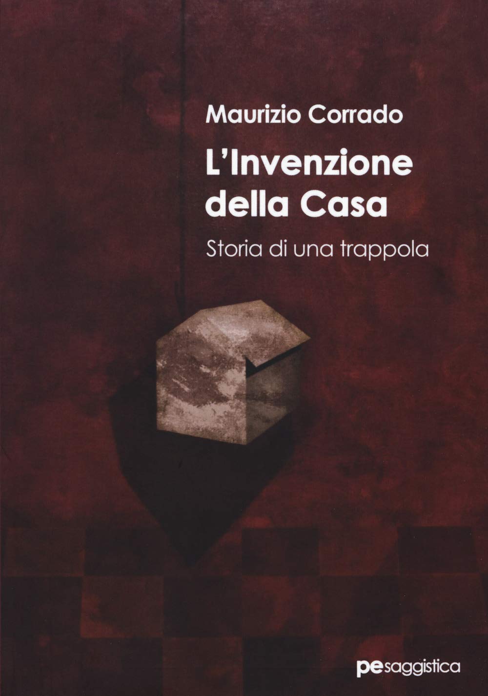 L’invenzione della casa. Storia di una trappola book