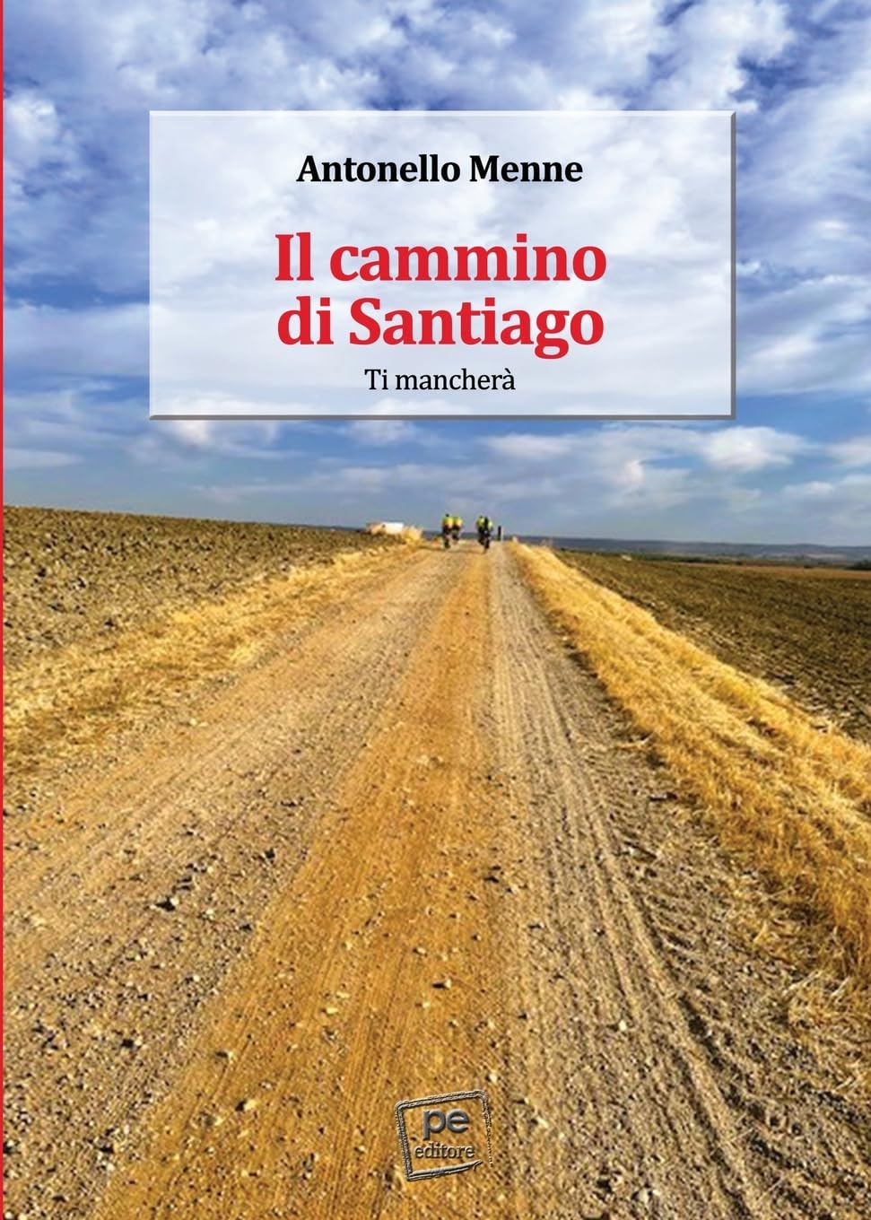 Il cammino di Santiago: Ti mancherà book