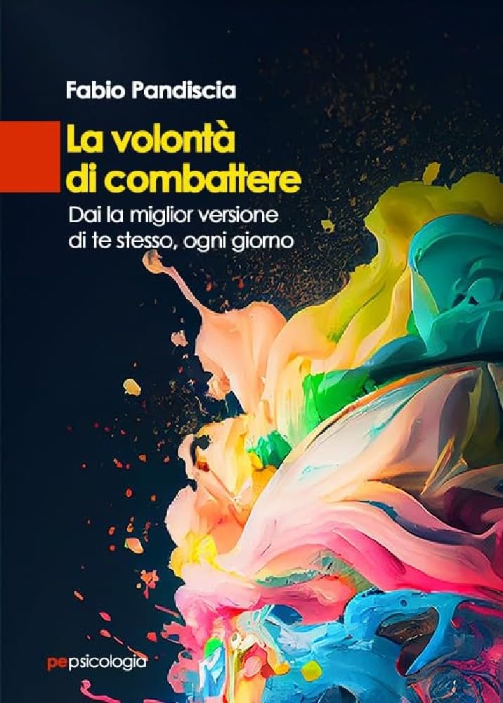 La volontà di combattere. Dai la miglior versione di te stesso, ogni giorno book
