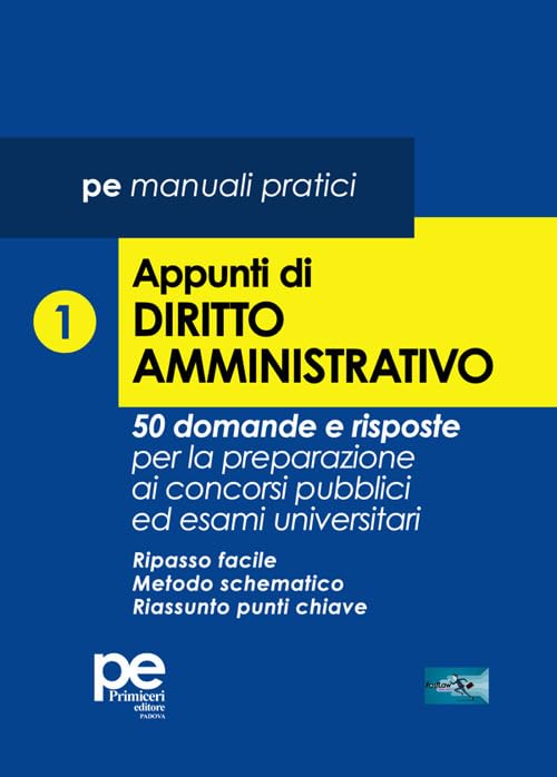 Appunti di diritto amministrativo. 50 domande e risposte per la preparazione ai concorsi pubblici ed esami universitari (Vol. 1) (FastLaw) Law