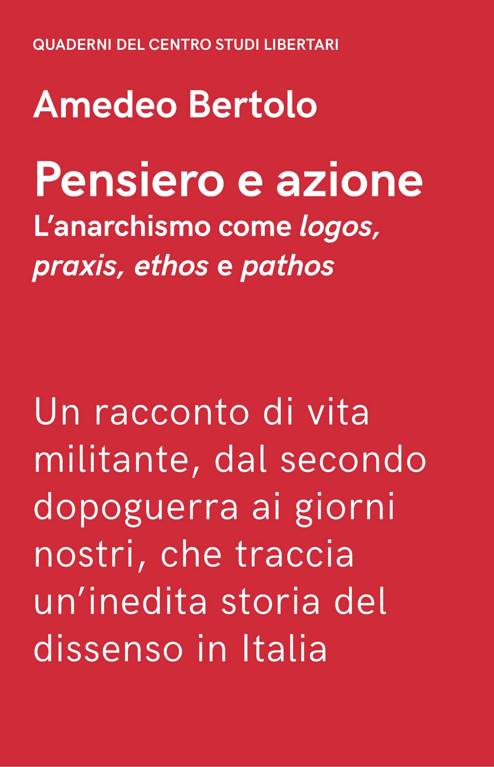 Pensiero e azione. L'anarchismo come «logos», «praxis», «ethos» e «pathos» book