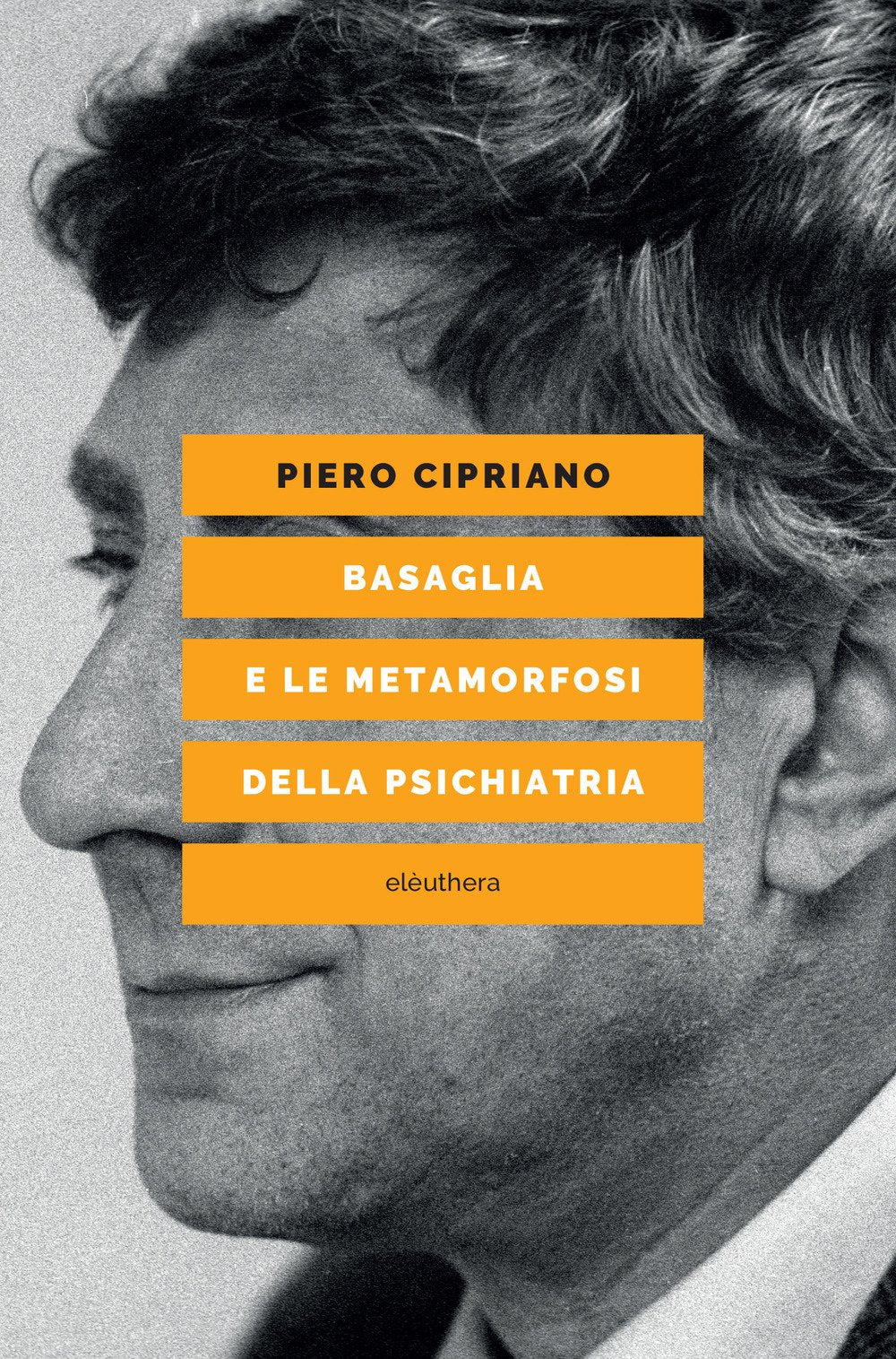 Basaglia e le metamorfosi della psichiatria Medicine