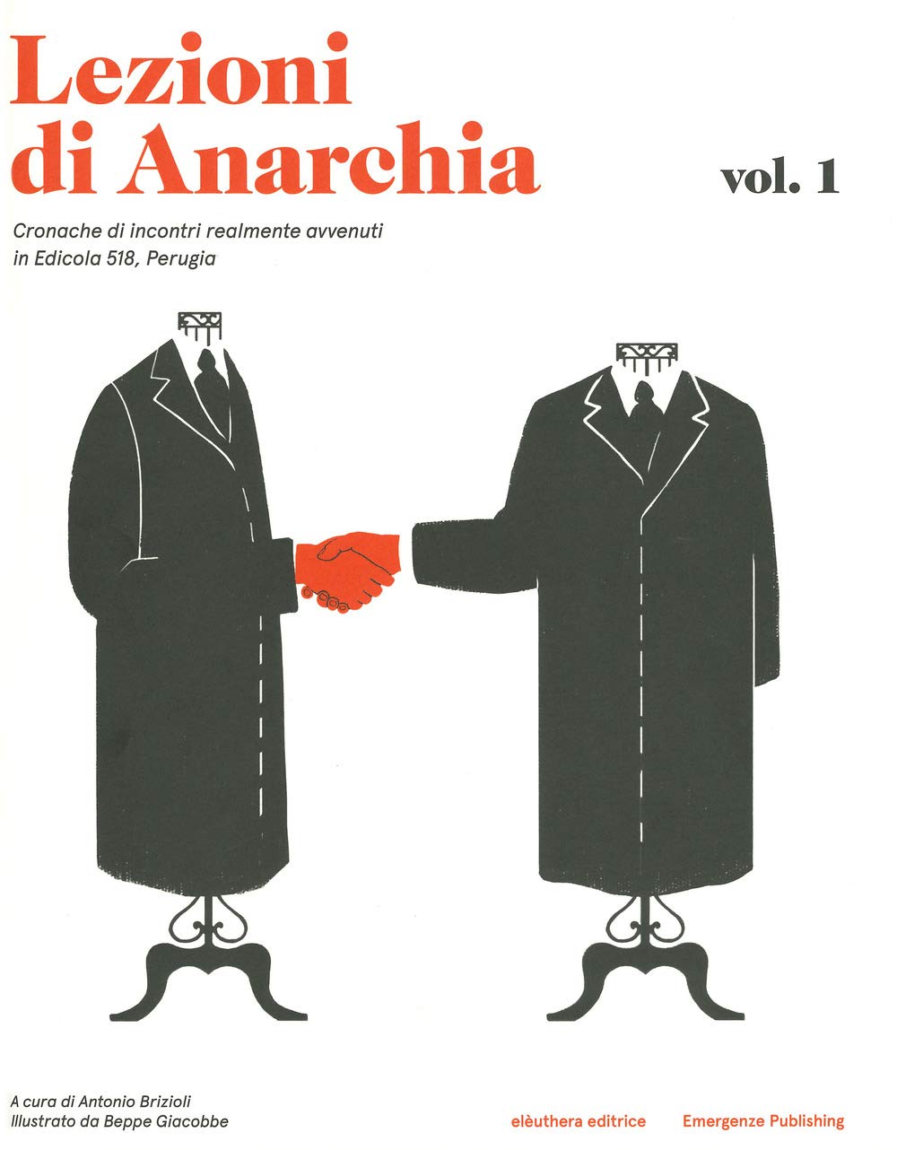 Lezioni di anarchia. Cronache di incontri realmente avvenuti in Edicola 518, Perugia book