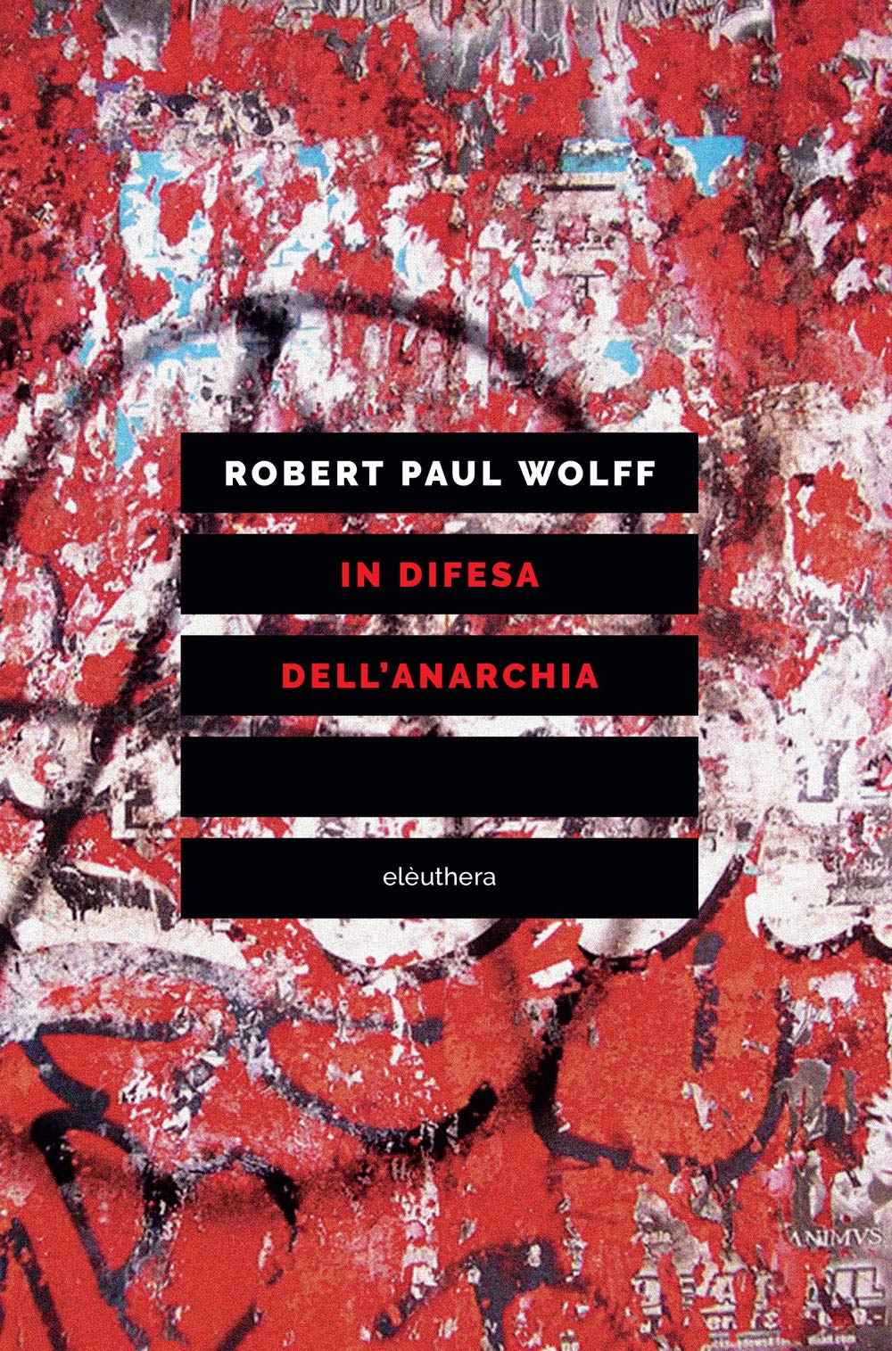 In difesa dell'anarchia. Critica della democrazia rappresentativa book