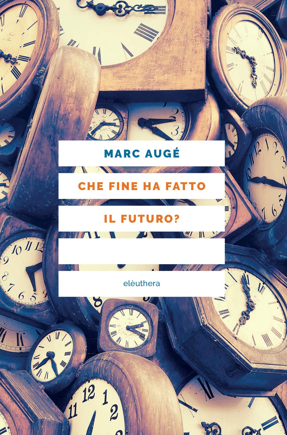 Che fine ha fatto il futuro? Dai non luoghi al nontempo Social Sciences