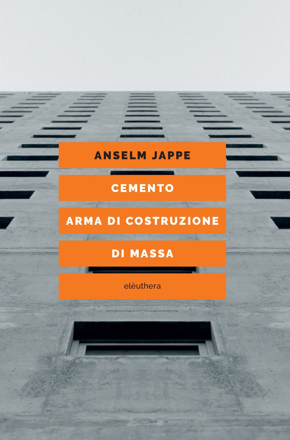 Cemento. Arma di costruzione di massa Philosophy