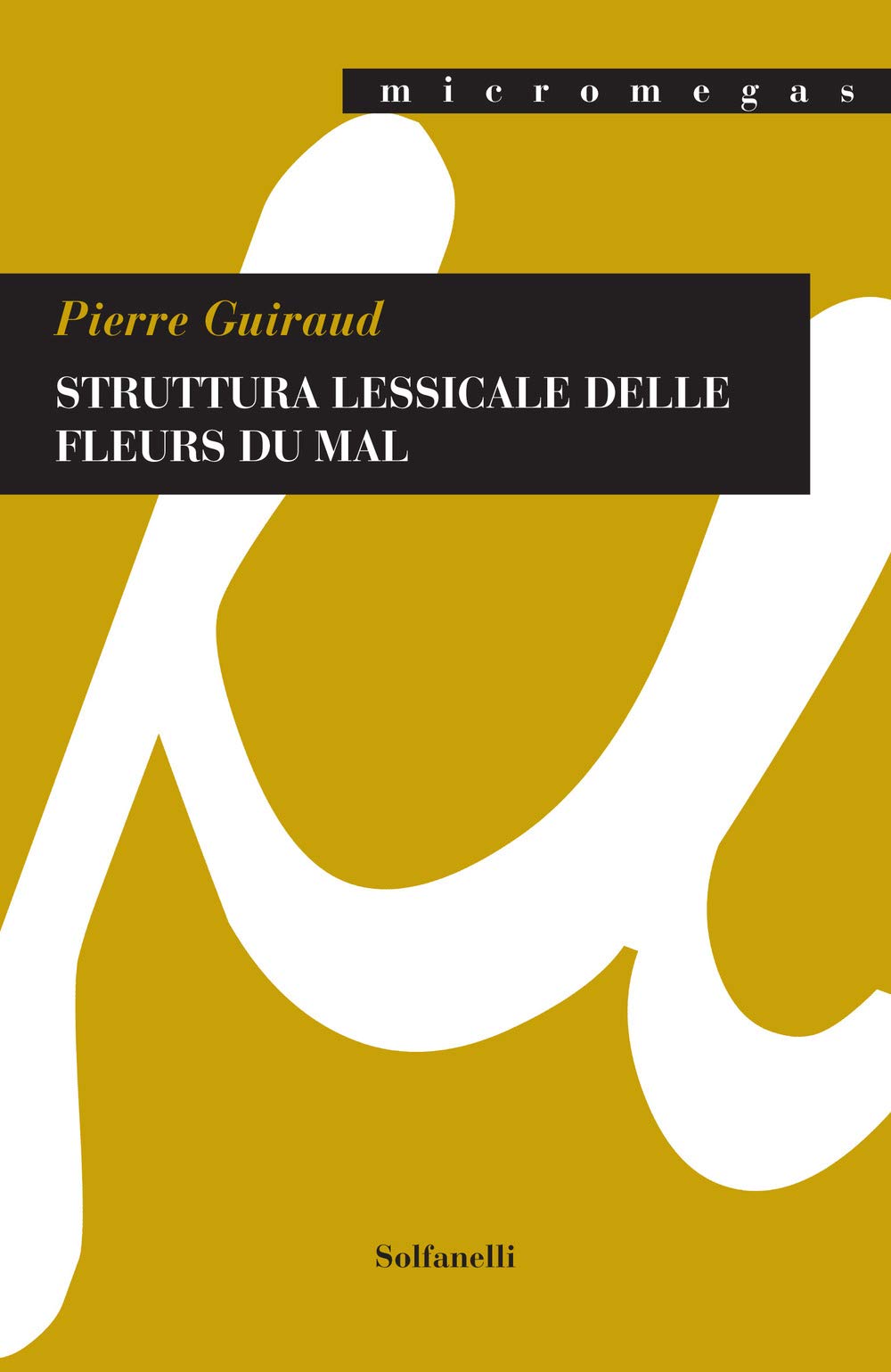Struttura lessicale delle Fleurs du mal (Micromegas, Band 49) Contemporary literature