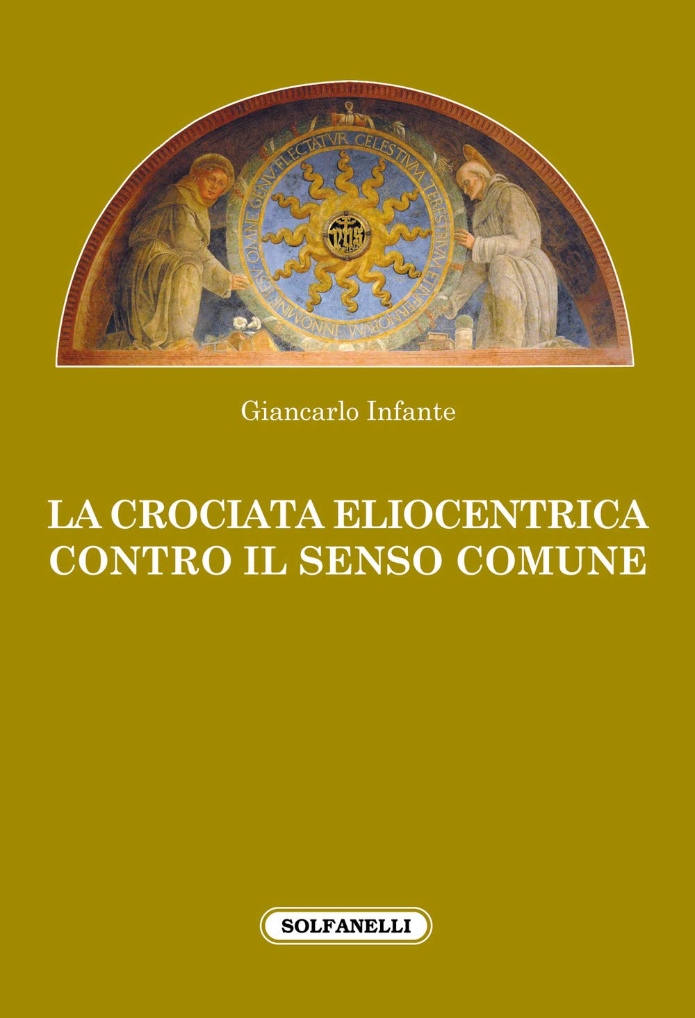 La crociata eliocentrica contro il senso comune book