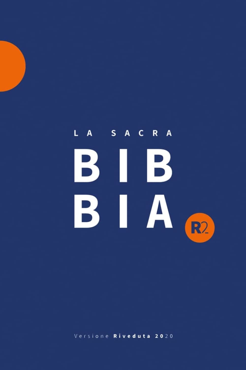 Bibbia R2. Versione riveduta 2020. Ediz. blu/arancione book