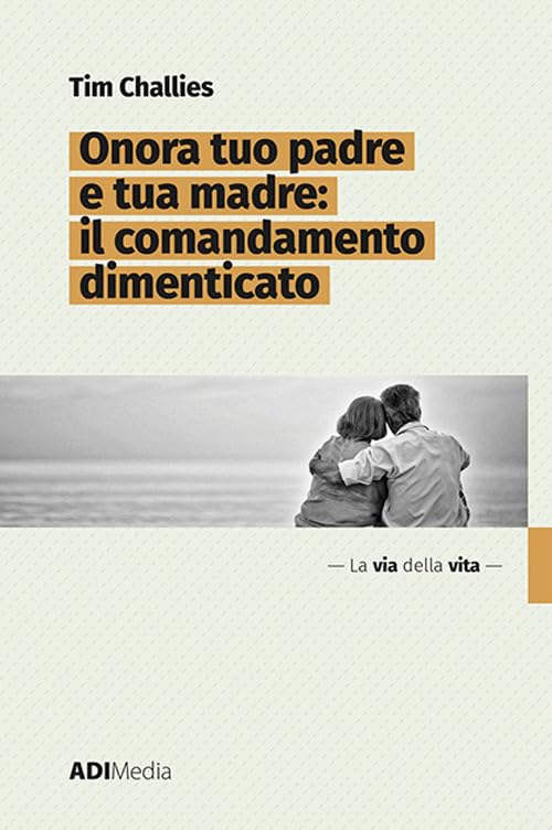 Onora tuo padre e tua madre: il comandamento dimenticato book