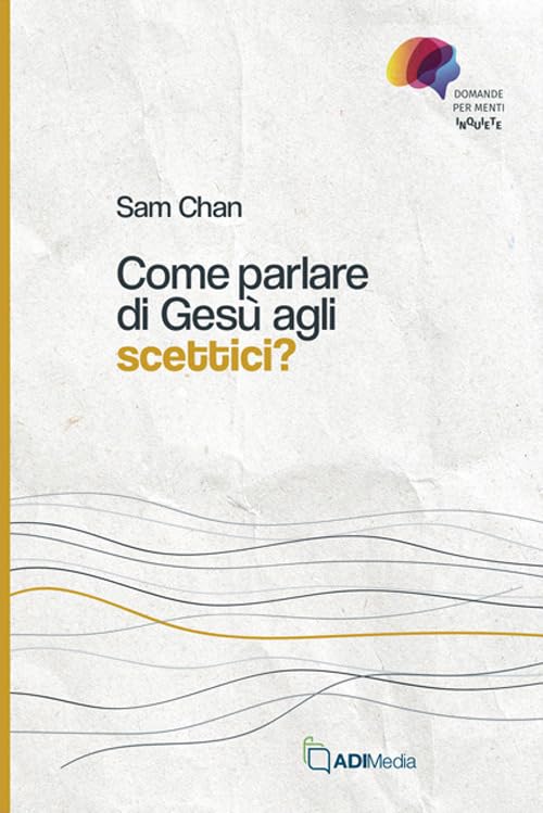 Come parlare di Gesù agli scettici? book