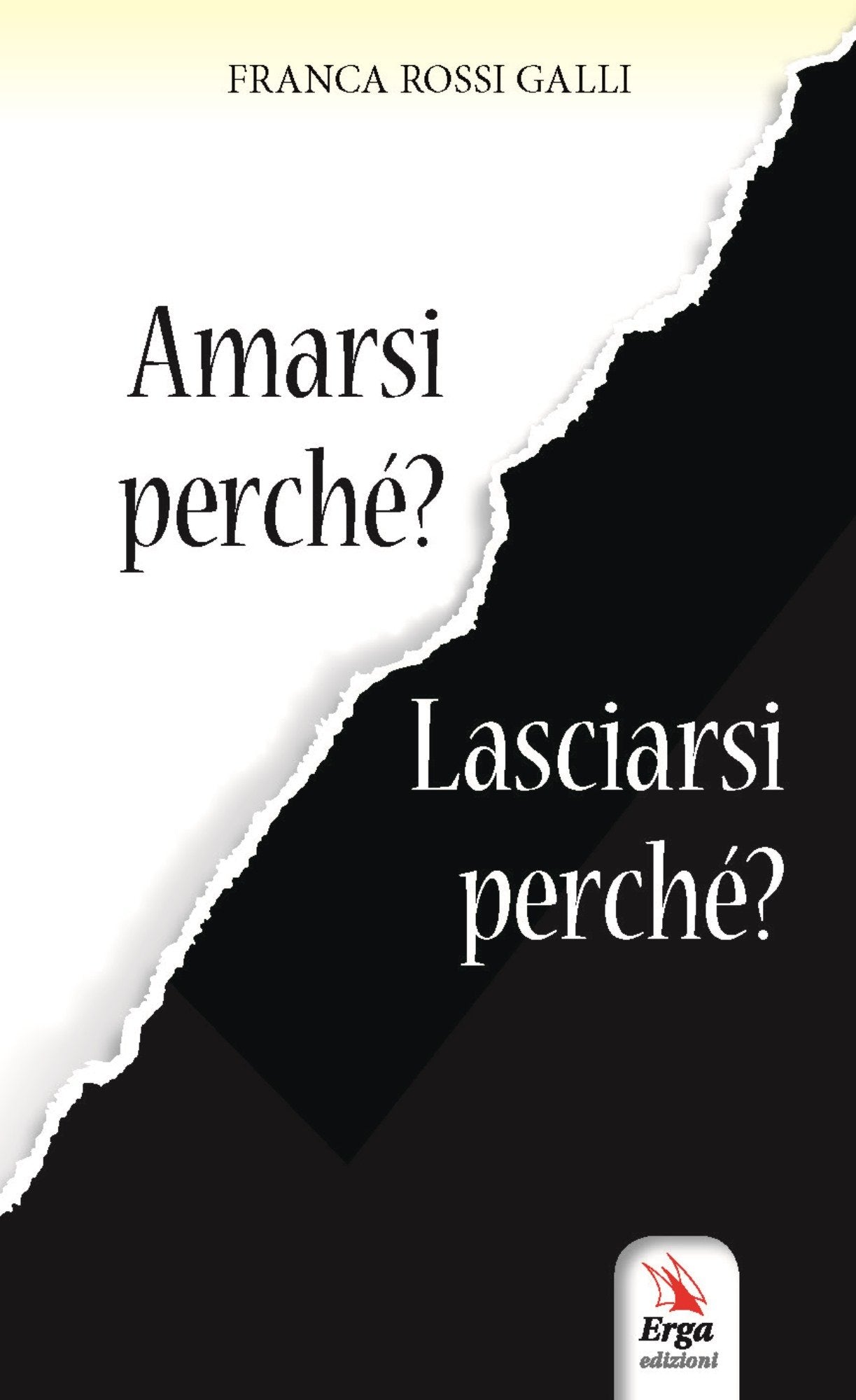 Amarsi perché? Lasciarsi perché? Partnership & Love
