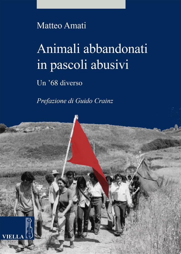 Animali Abbandonati in Pascoli Abusivi: Un '68 Diverso book