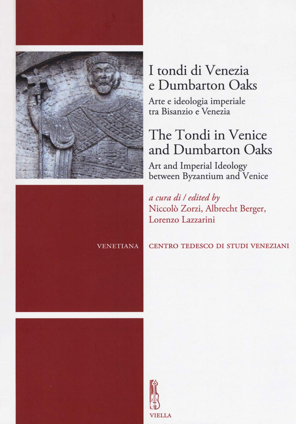 I Tondi Di Venezia E Dumbarton Oaks/ the Tondi in Venice and Dumbarton Oaks: Arte E Ideologia Imperiale Tra Bisanzio E Venezia / Art and Imperial ... Byzantium and Venice (Venetiana, 21, Band 21) Film, Art & Culture