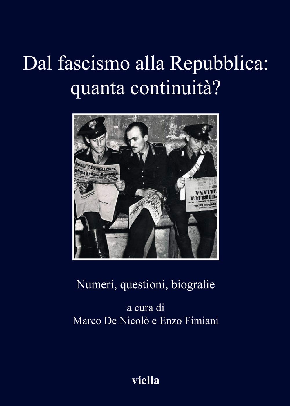 Dal Fascismo Alla Repubblica: Quanta Continuita: Numeri, Questioni, Biografie book