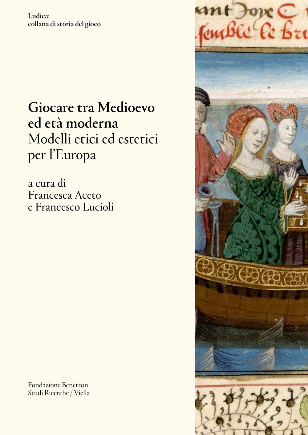 Giocare tra Medioevo ed Età moderna. Modelli etici ed estetici per l’Europa book
