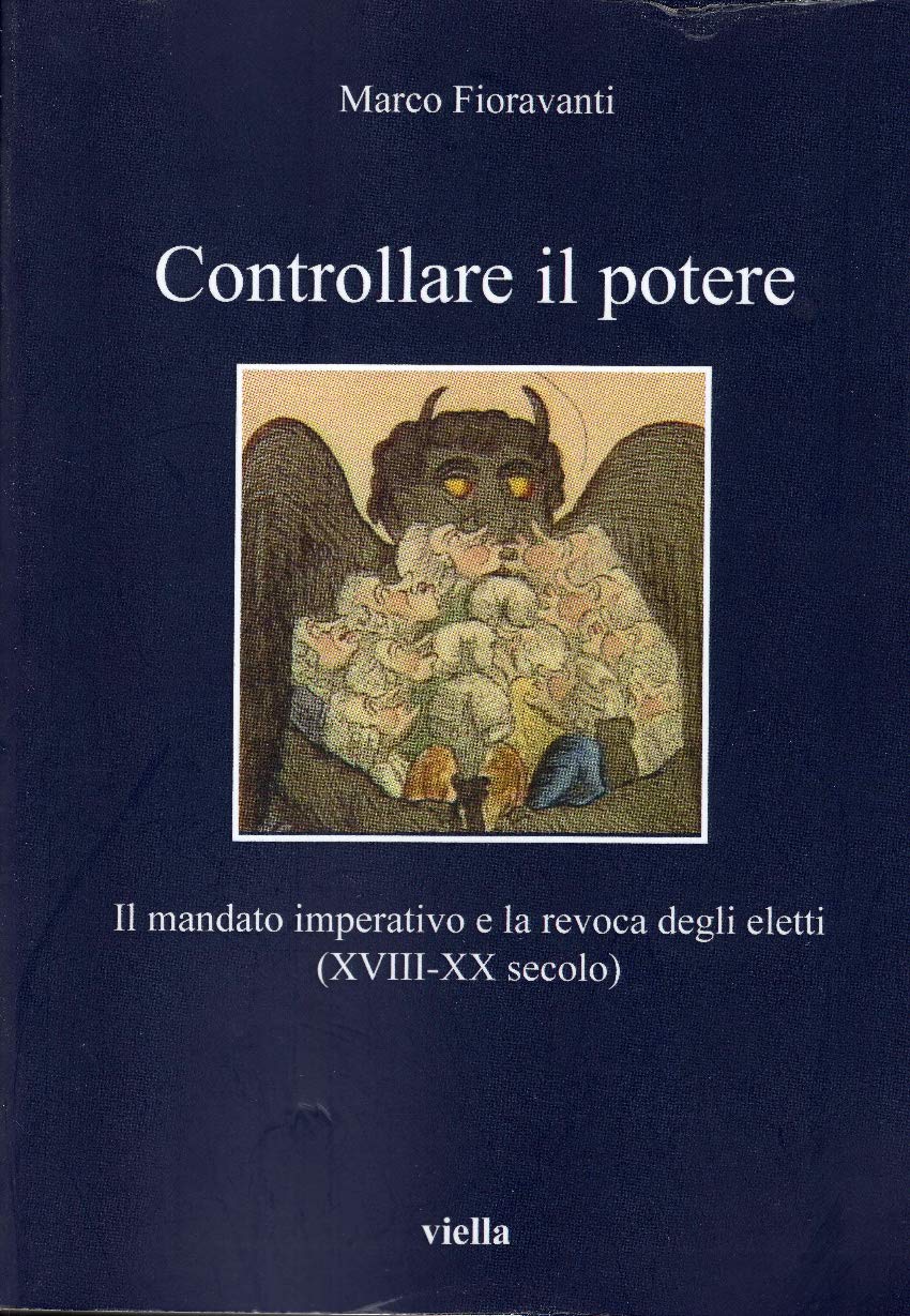 Controllare Il Potere: Il Mandato Imperativo E La Revoca Degli Eletti Xviii-xx Secolo book