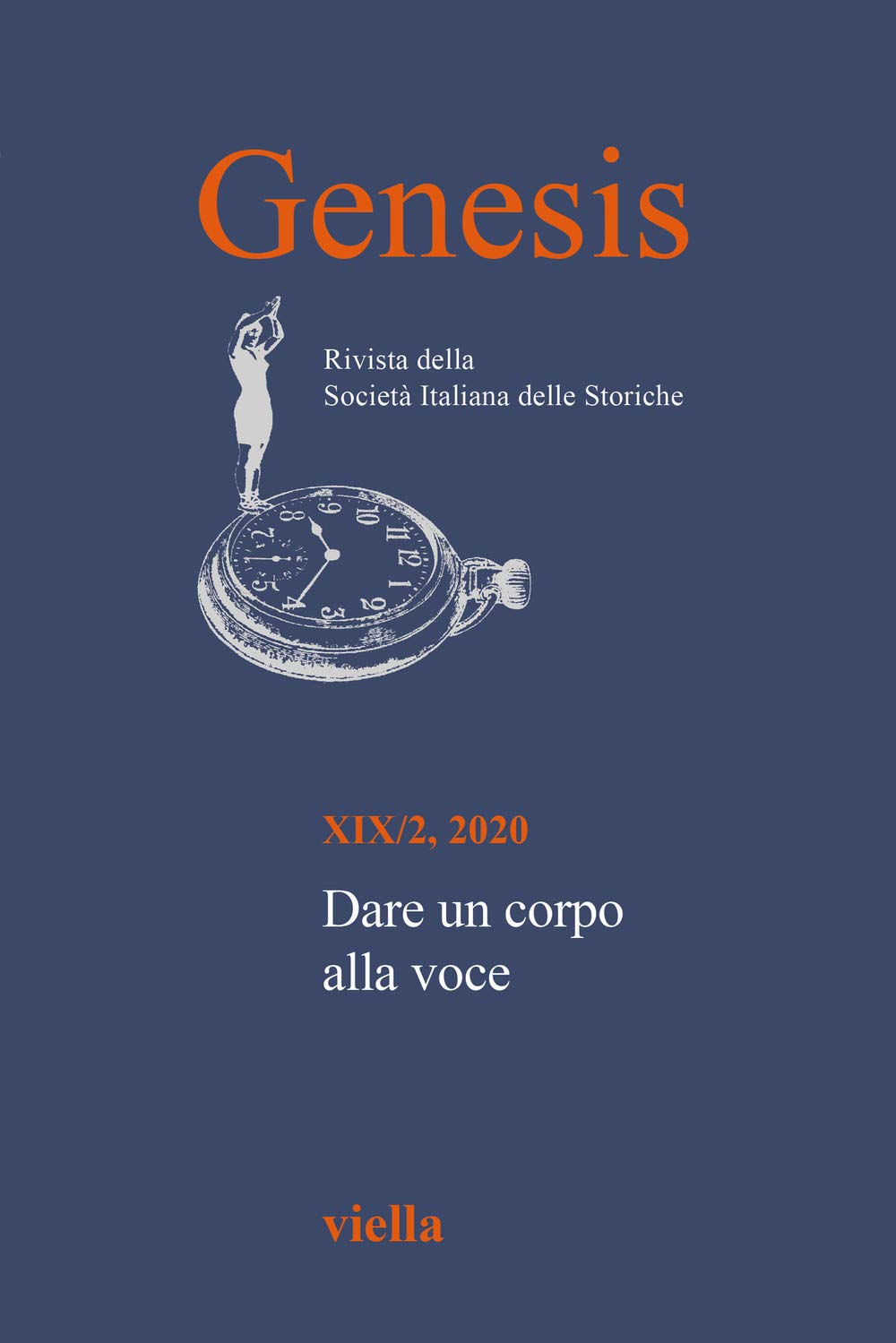 Genesis. Rivista della Società italiana delle storiche. Dare un corpo alla voce (2020) (Vol. 2) book