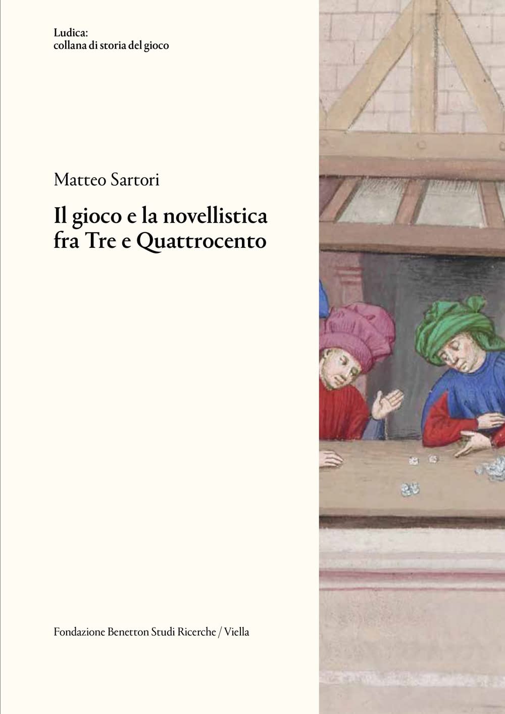 Il Gioco E La Novellistica Fra Tre E Quattrocento (Ludica: Collana Di Storia Del Gioco, 16) Contemporary literature