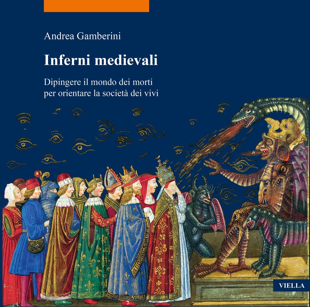 Inferni medievali. Dipingere il mondo dei morti per orientare la società dei vivi Film, Art & Culture