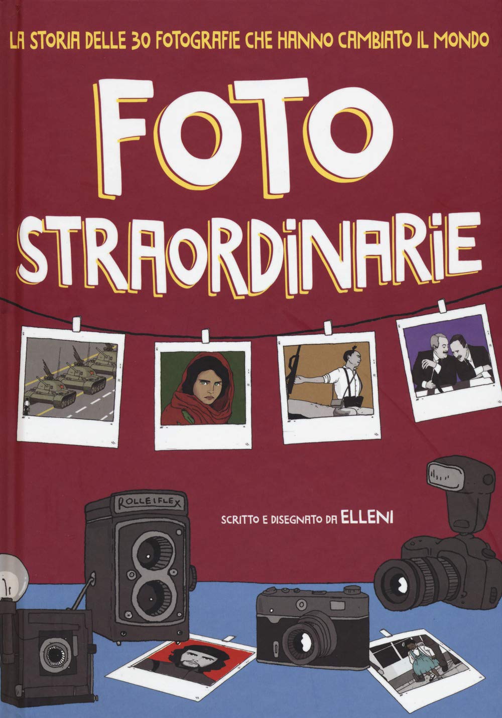 Foto straordinarie. La storia delle 30 fotografie che hanno cambiato il mondo Manga