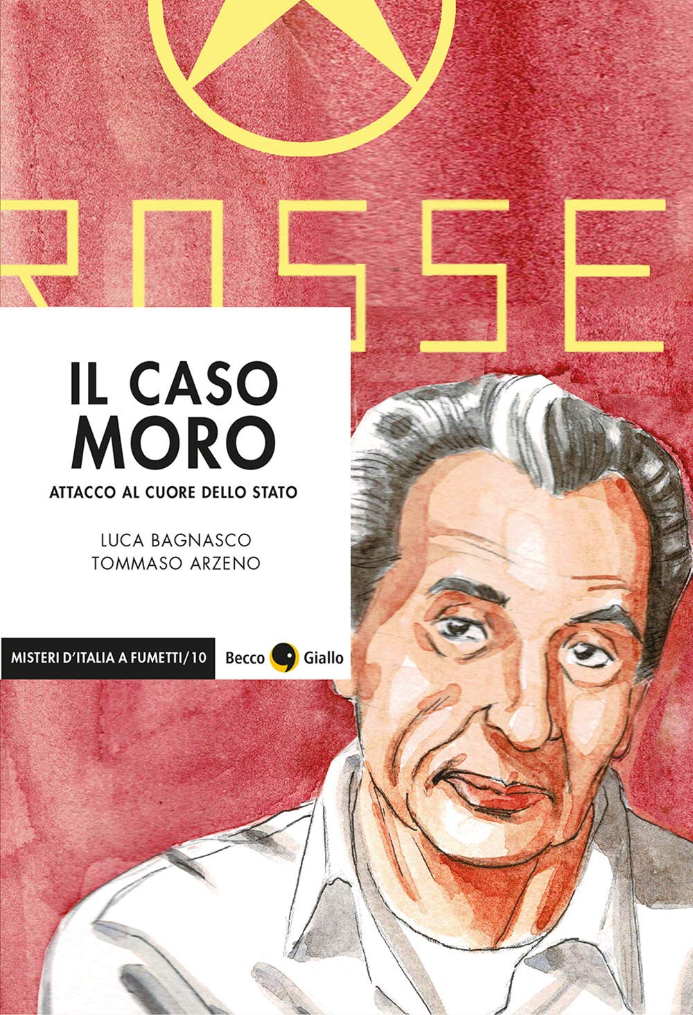 Il caso Moro. Attacco al cuore dello Stato book