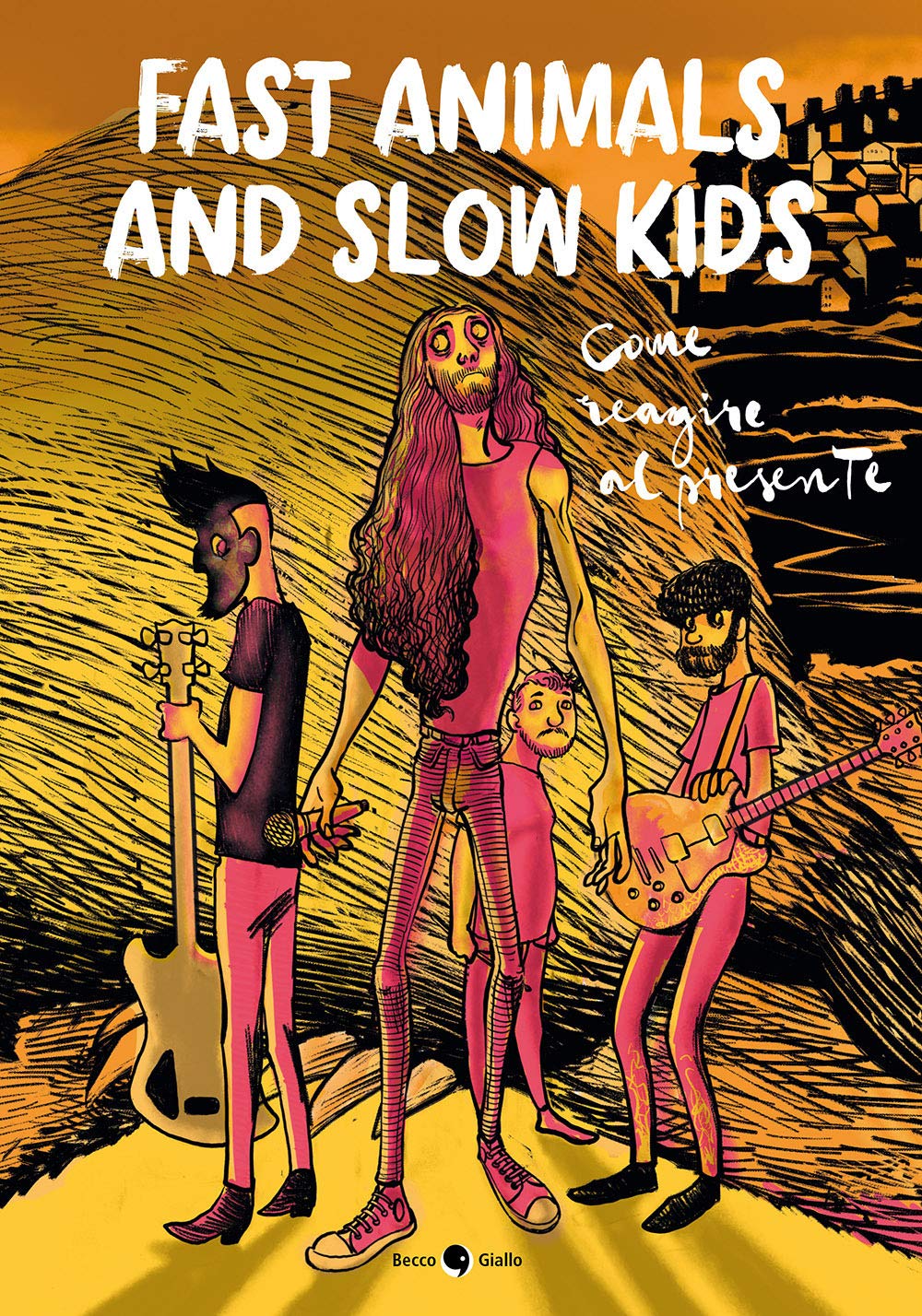 Fast Animals and Slow Kids. Come reagire al presente book