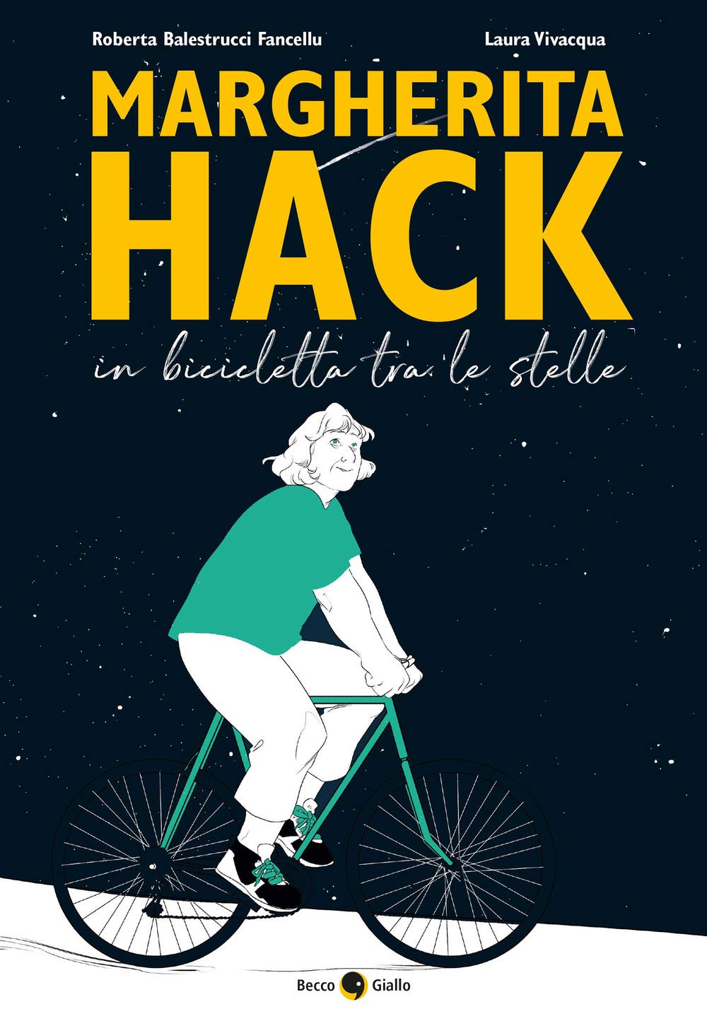 Margherita Hack. In bicicletta tra le stelle (Biografie) Science