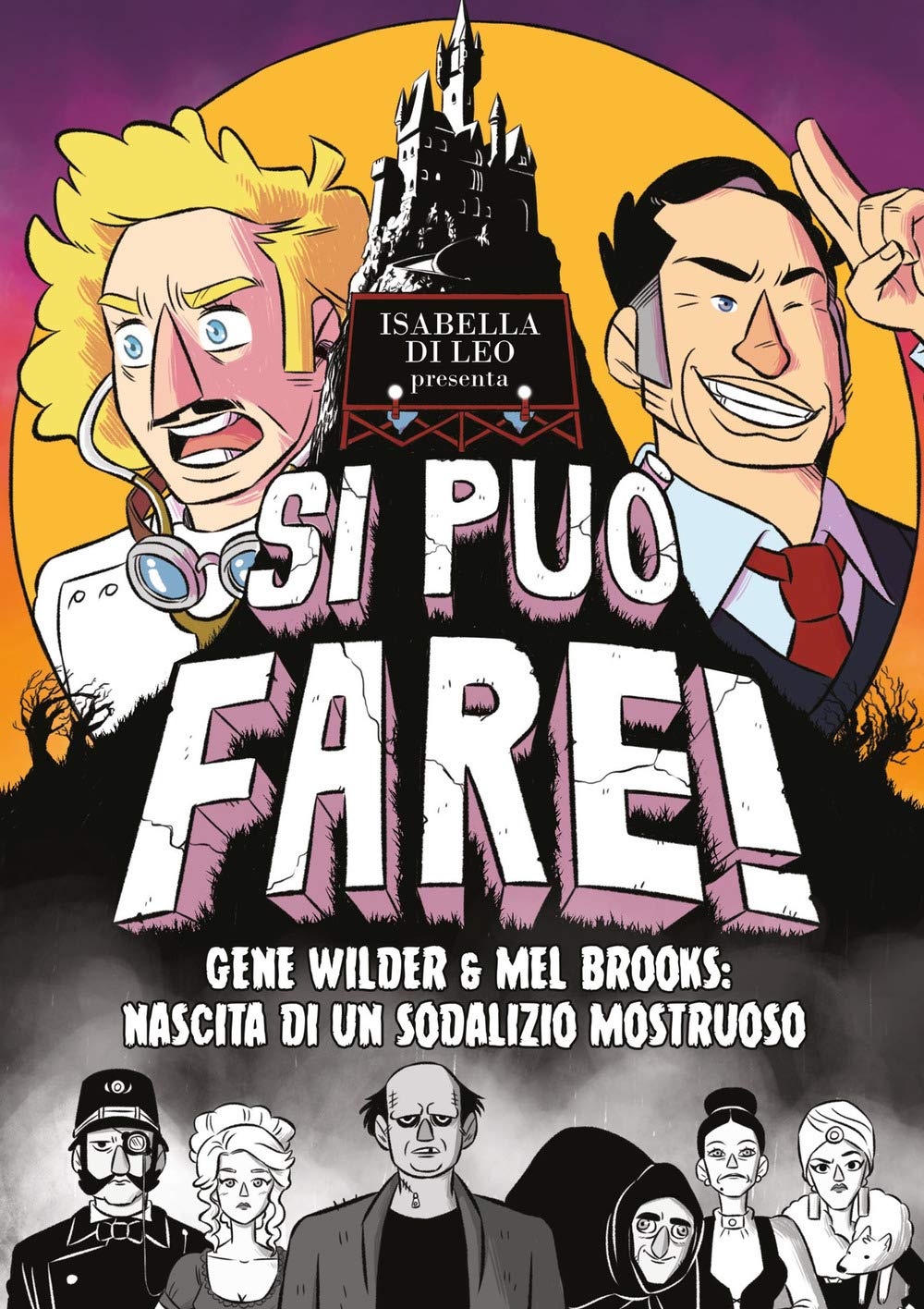 Si può fare! Gene Wilder e Mel Brooks: nascita di un sodalizio mostruoso book