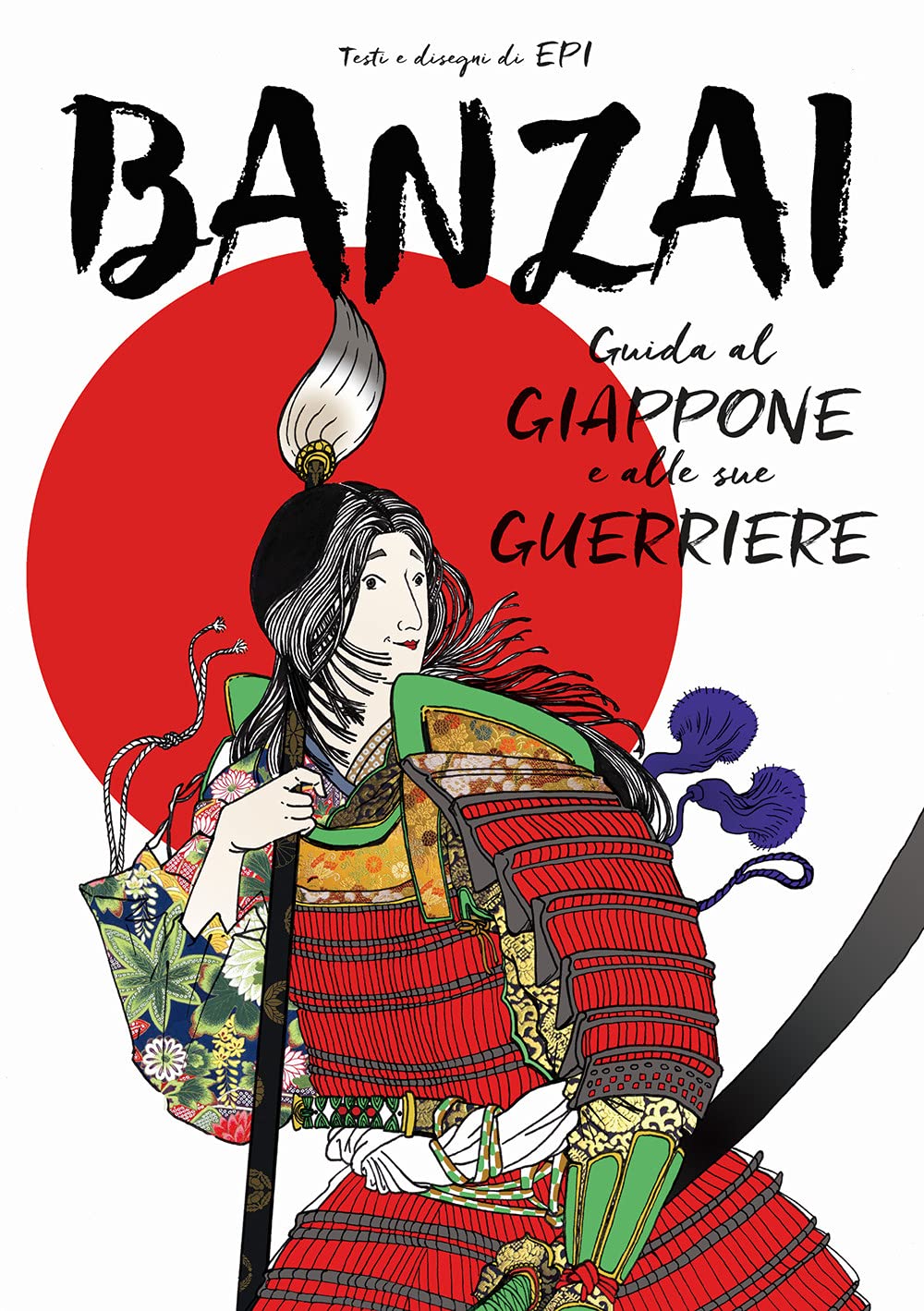 Banzai. Guida al Giappone e alle sue guerriere Books