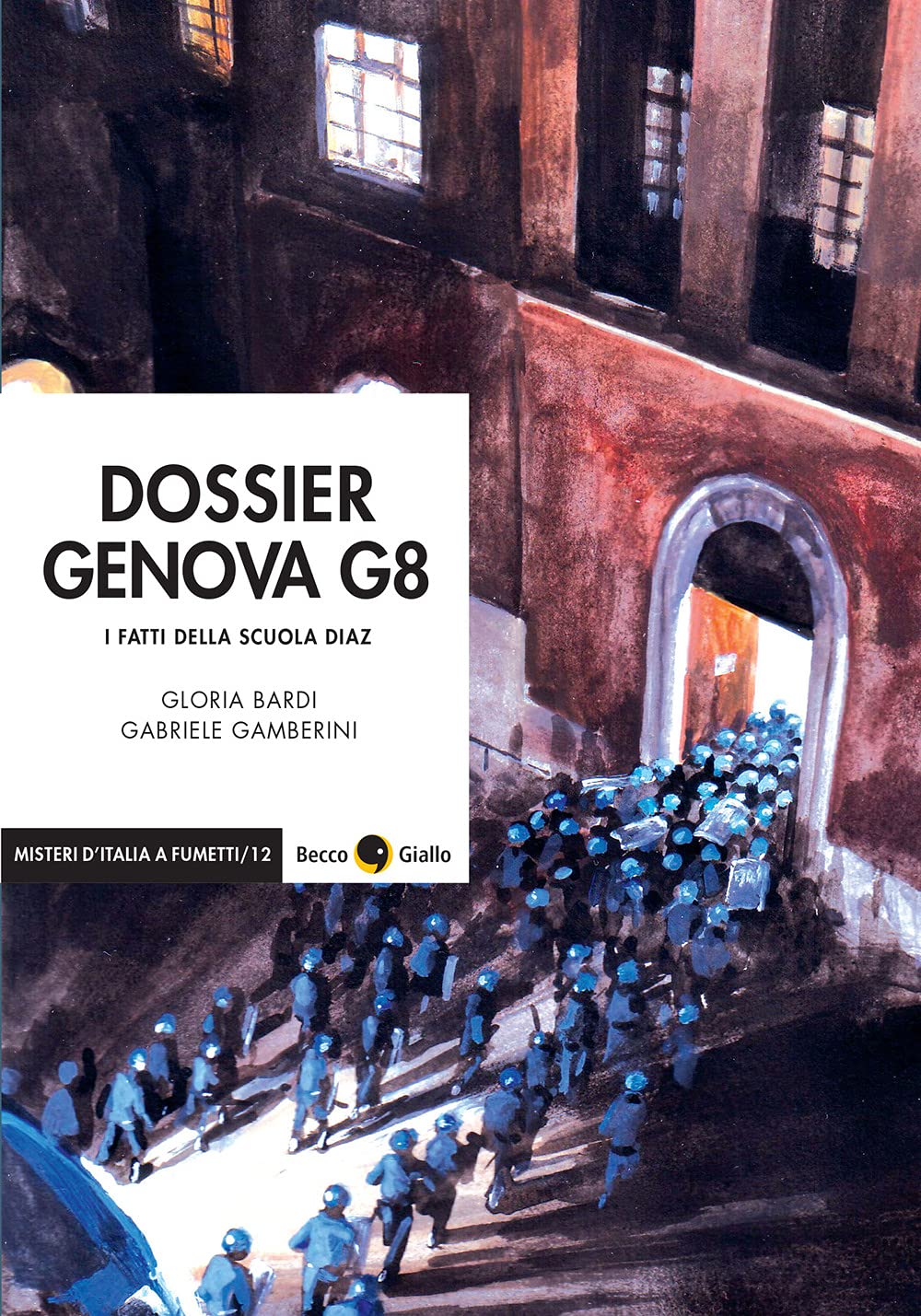 Dossier Genova G8. I fatti della scuola Diaz Business, Finance & Career