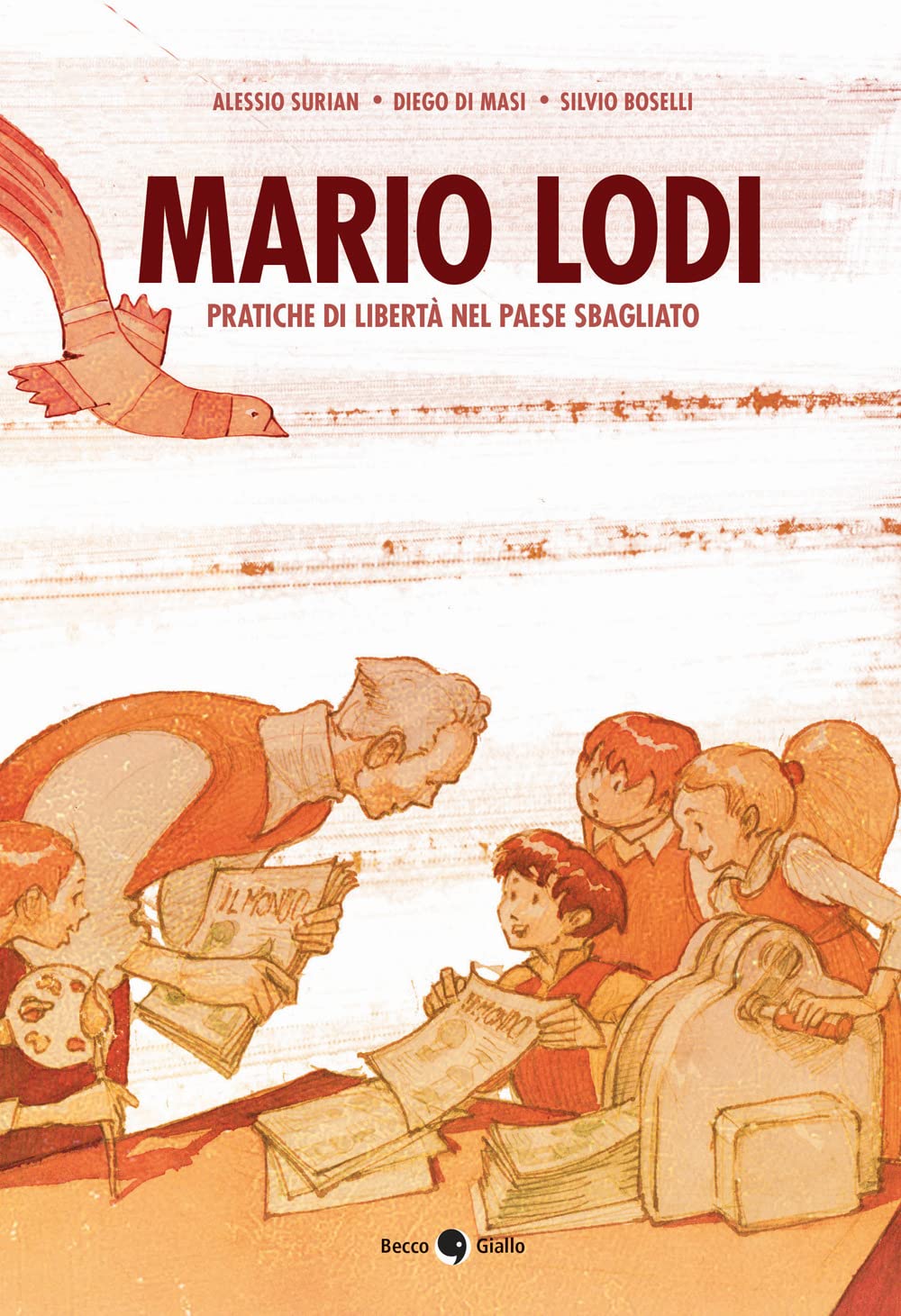Mario Lodi. Pratiche di libertà nel paese sbagliato book