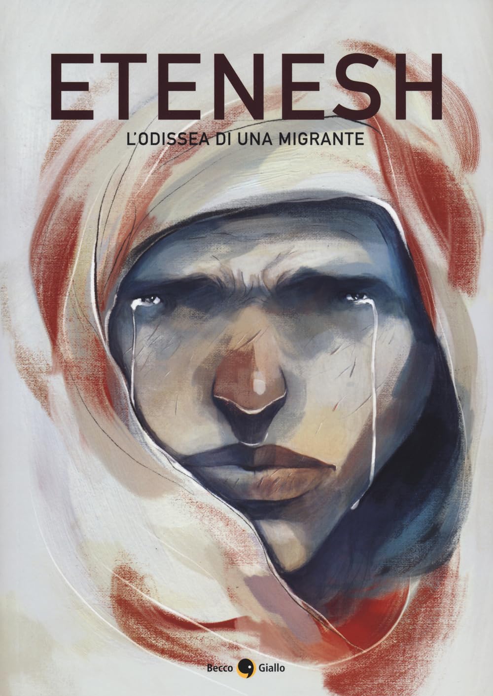 Etenesh. L'odissea di una migrante Books