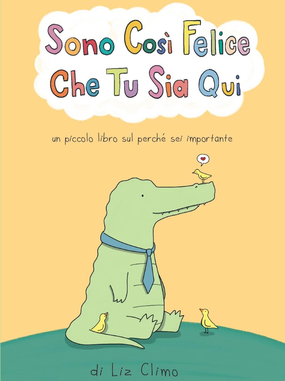 Sono cosi felice che tu sia qui. Ediz. a colori book