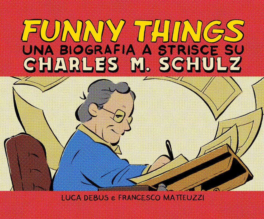 Funny things. Una biografia a fumetti su Charles M. Schulz book