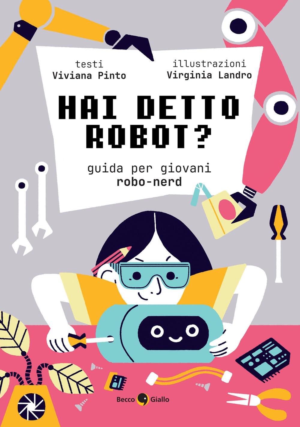 Hai detto robot? Guida per giovani robo-nerd book