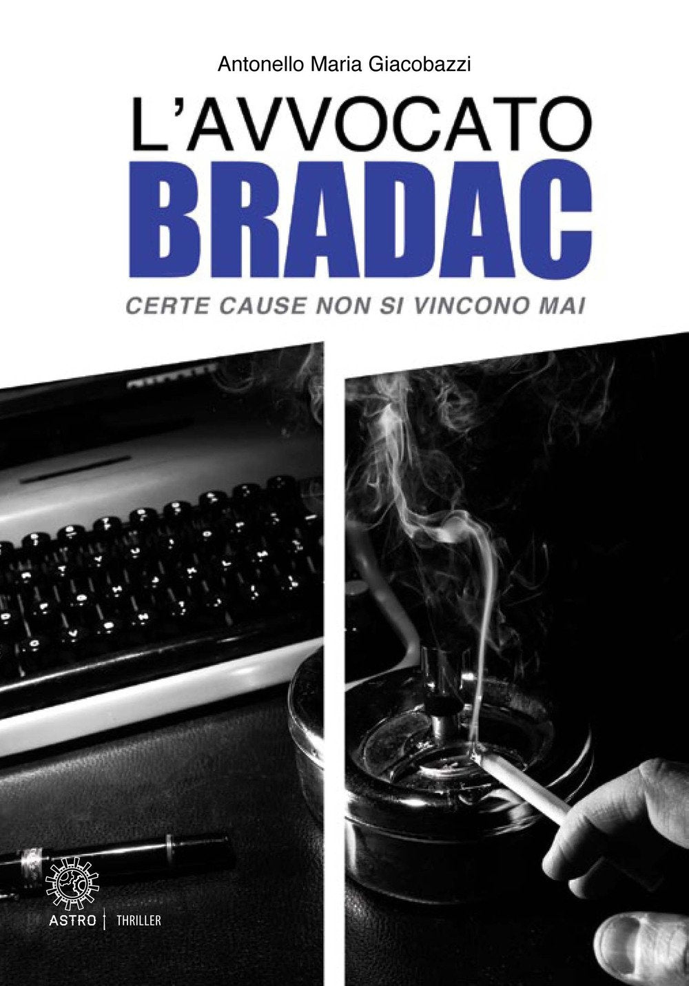 Certe cause non si vincono mai. L'avvocato Bradac book