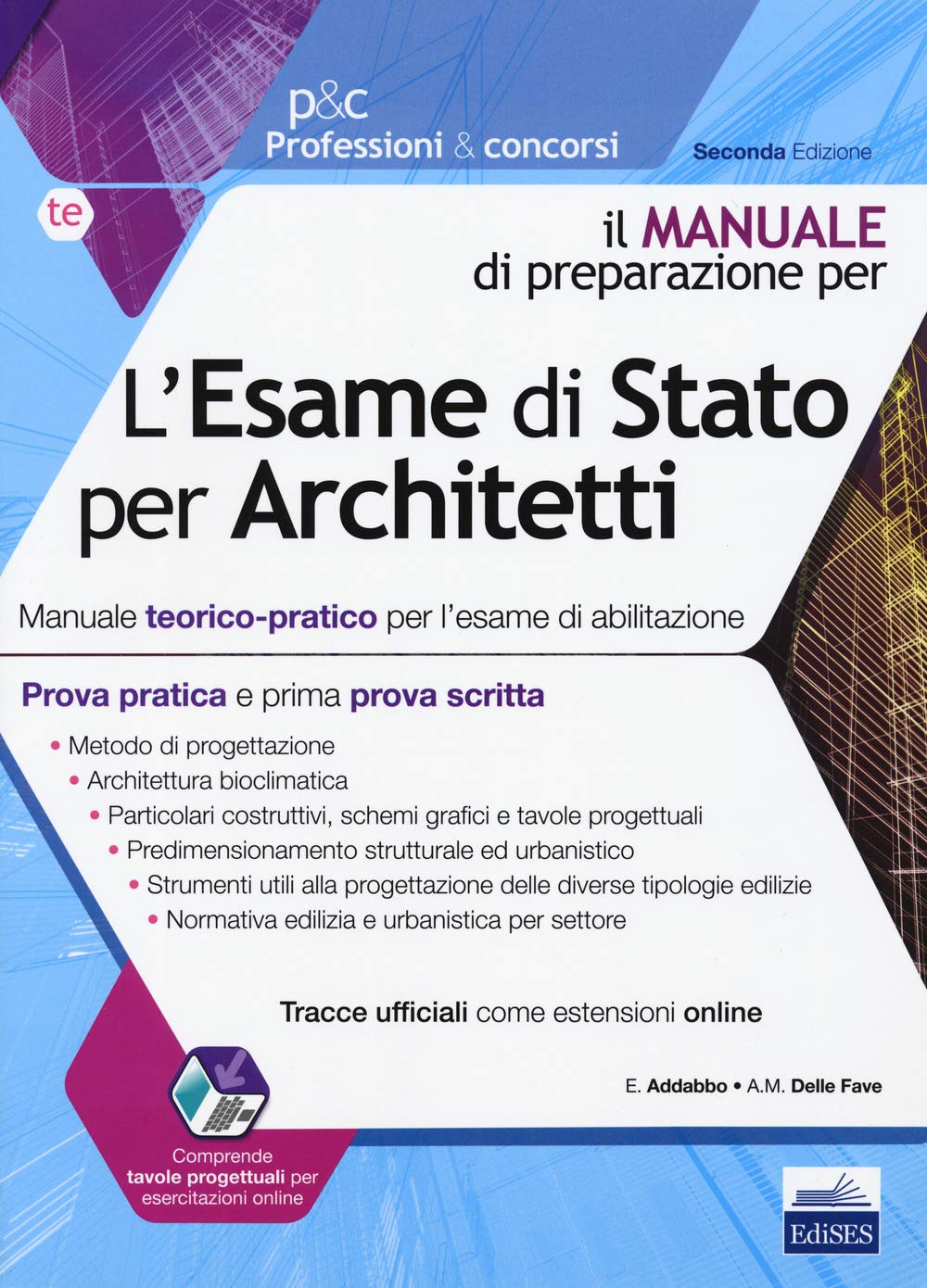 L'esame di Stato per architetti. Manuale teorico-pratico per l'esame di abilitazione. Prova pratica e prima prova scritta. Con espansione online book