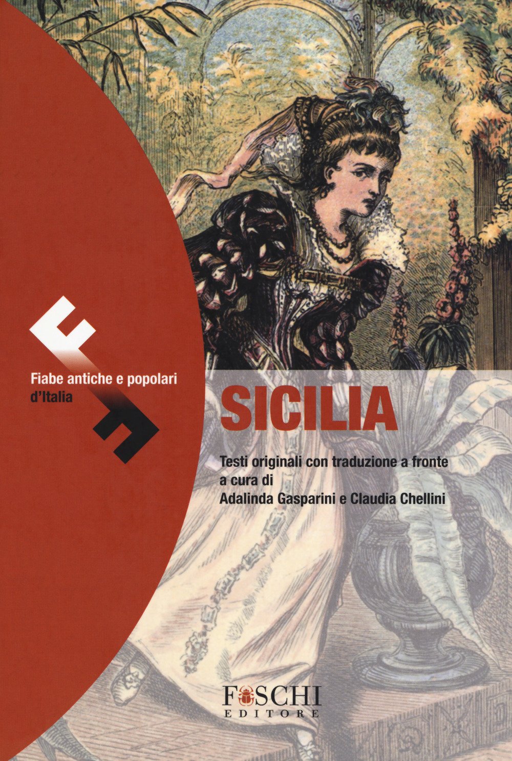 Sicilia. Fiabe antiche e popolari d'Italia. Testo originale a fronte book