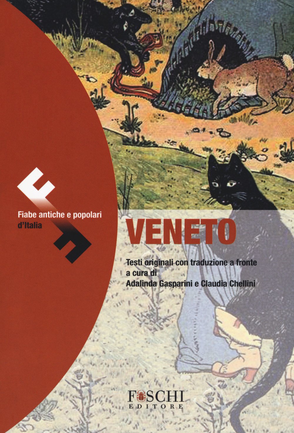 Veneto. Fiabe antiche e popolari d'Italia. Testo originale a fronte Essays & Short Stories