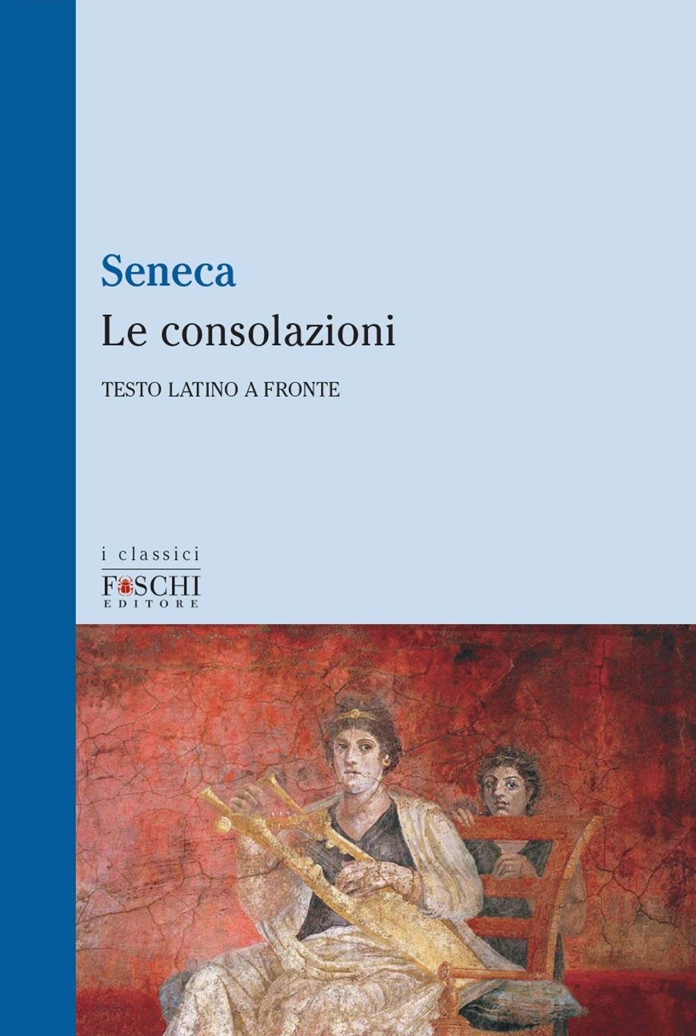 Le consolazioni. Testo latino a fronte book