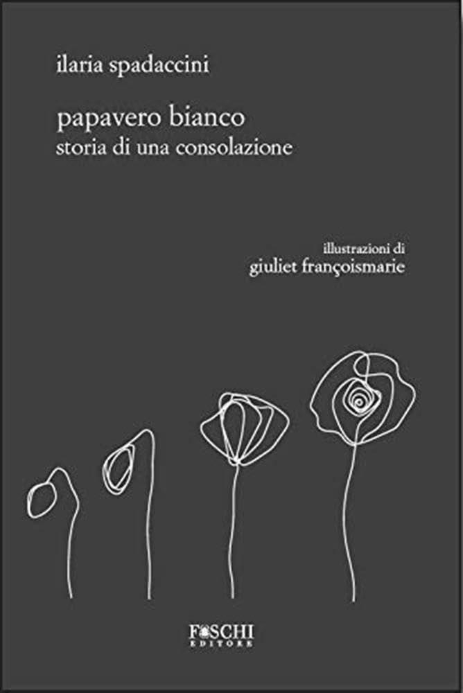 Papavero bianco. Storia di una consolazione book