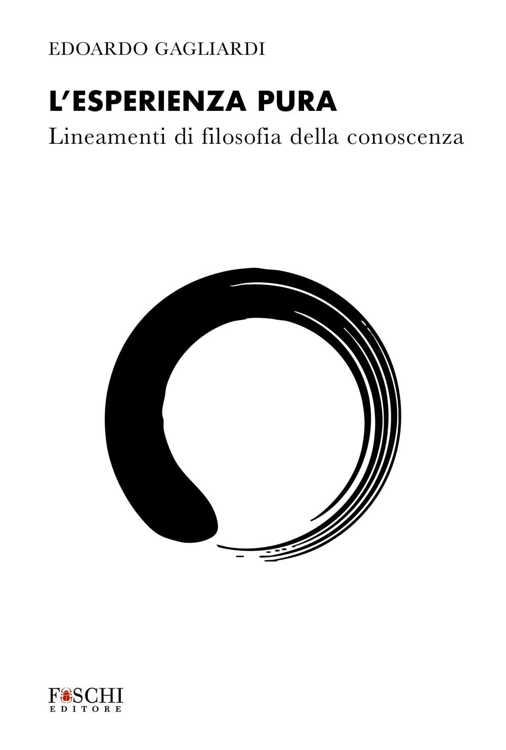 L'esperienza pura. Lineamenti di filosofia della conoscenza (Mystes) Philosophy