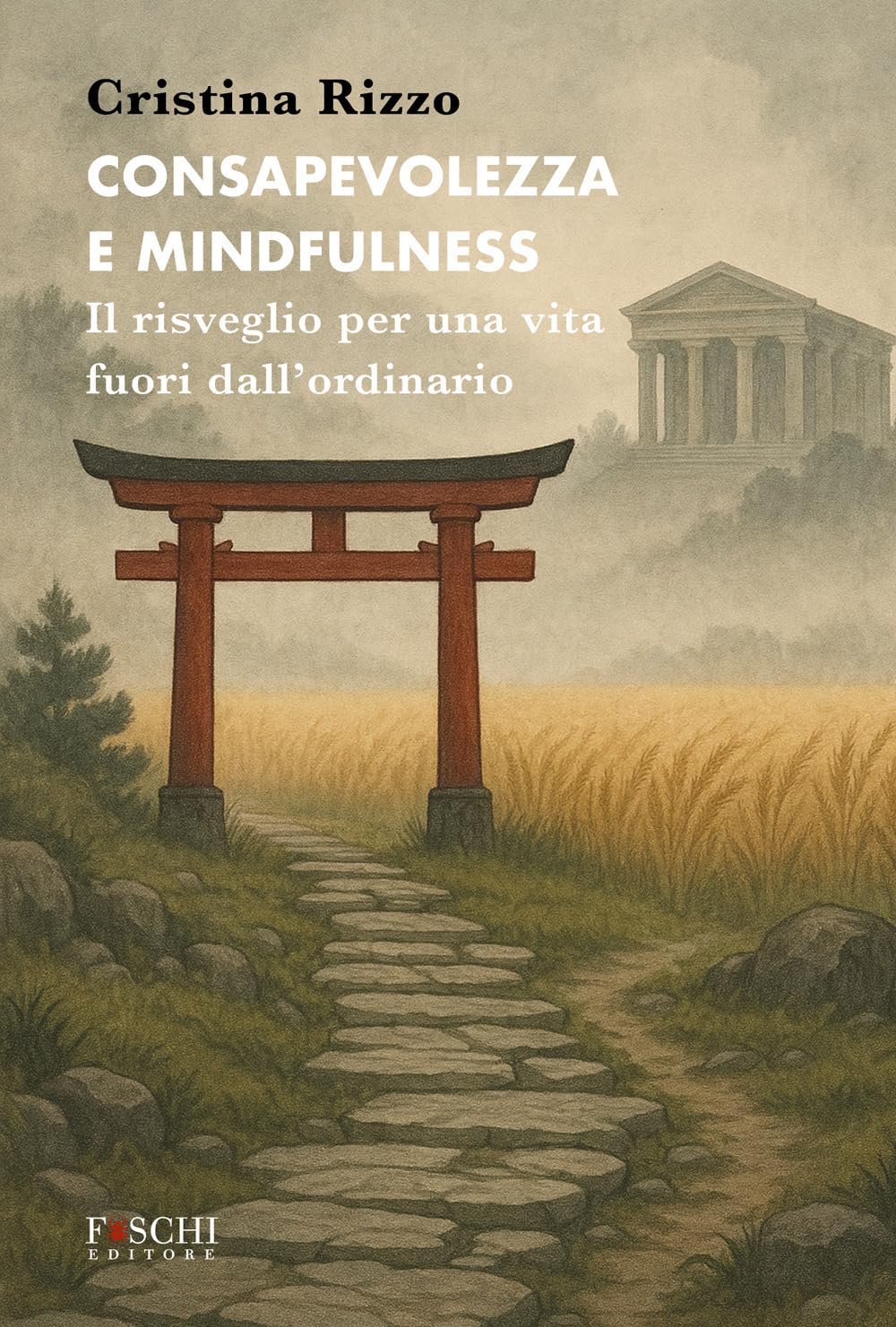 Consapevolezza e mindfulness. Il risveglio per una vita fuori dall'ordinario (Mystes) Lifestyle